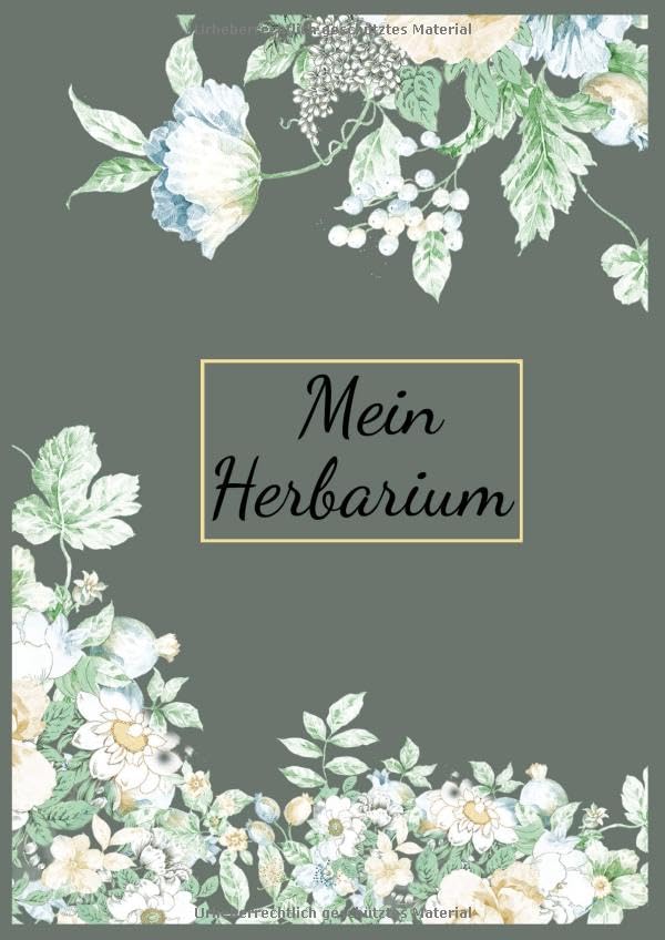 Mein Herbarium: Herbarium Leer A4 - Pflanzen Sammeln, Bestimmen, Aufbewahren - 110 Seiten Papier Weiß Gepunktete - Pflanzenbestimmung Garden & Plants