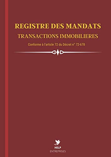 Registre des Mandats Transactions Immobilieres: Conforme à l'article 72 du Décret n° 72-678 - Format A4 - 100 pages book