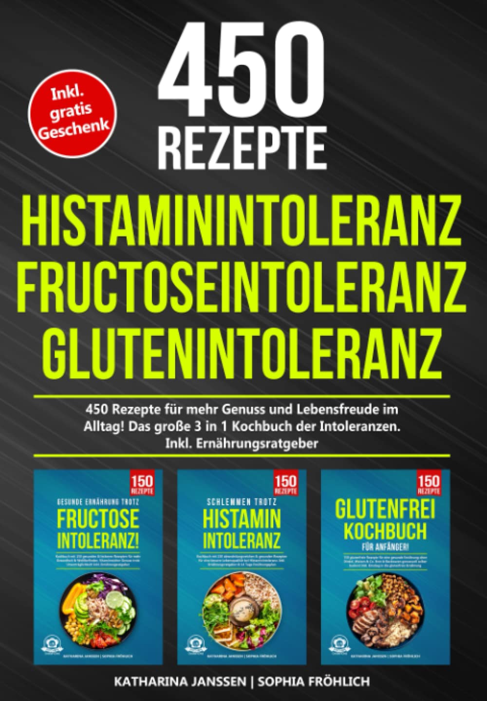 Histaminintoleranz | Fructoseintoleranz | Glutenintoleranz: 450 gesunde Rezepte für mehr Genuss und Lebensfreude im Alltag! Das große 3 in 1 Kochbuch der Intoleranzen. Inkl. Ernährungsratgeber Medicine