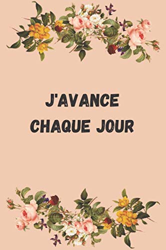 J'AVANCE CHAQUE JOUR: cahier de note 2020 2021 fille ,agenda pour écrire les secrets fille utilisé pour prendre des notes book