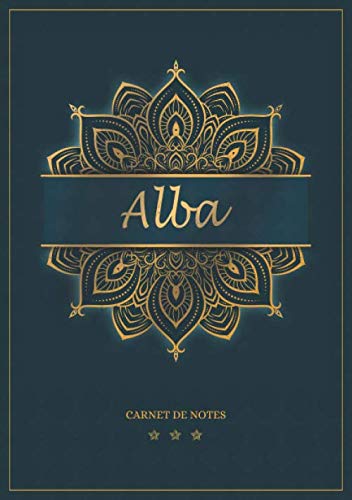 Alba - Carnet de notes: Cahier A5 avec prénom personnalisé Alba | Cadeau d'anniversaire pour femme, maman, sœur | Design : mandala en or | 120 pages lignée, Petit Format A5 (14.8 x 21 cm) book
