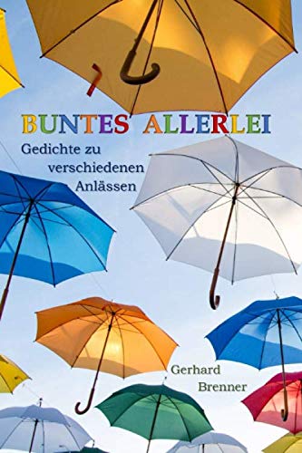Buntes Allerlei: Gedichte zu verschiedenen Anlässen Contemporary literature