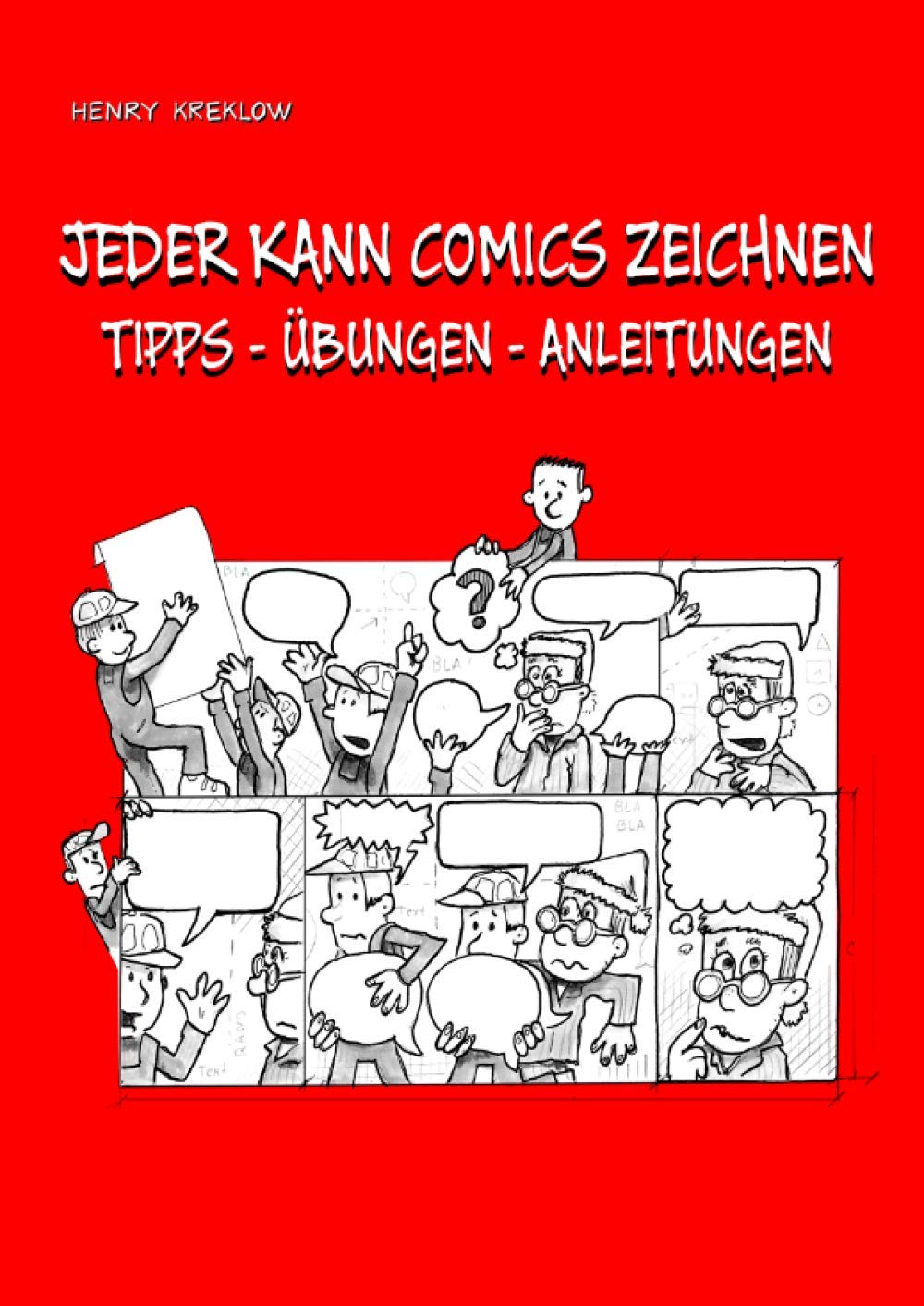 JEDER KANN COMICS ZEICHNEN: TIPPS - ÜBUNGEN - ANLEITUNGEN book
