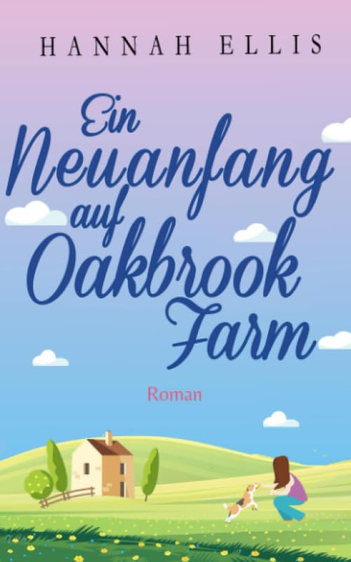 Ein Neuanfang auf Oakbrook Farm (Hope Cove, Band 2) Contemporary literature