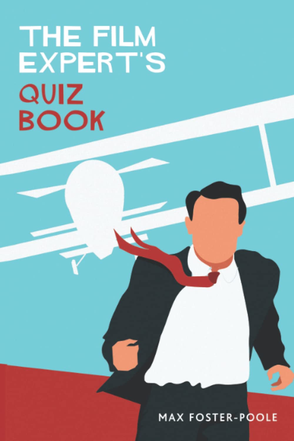 The Film Expert's Quiz Book: First Edition Leisure & Fun