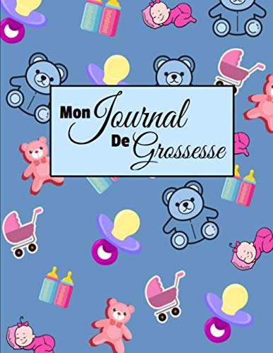 Mon journal de grossesse: Album Pour future maman GRAND FORMAT INTECarnet pratique et fonctionnel A compléter avec Amour Notez pendant 9 mois vos ... BONUS 10 mandalas anti-stress CADEAU IDEAL book