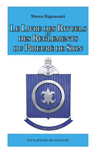 Le Livre des Rituels et des Reglements du Prieuré de Sion book