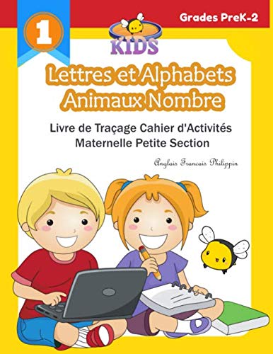 Lettres et Alphabets Animaux Nombre Livre de Traçage Cahier d'Activités Maternelle Petite Section Anglais Francais Philippin: 100 activités d'éveil ... a ecrire e coloriages enfants 3-6 ans book