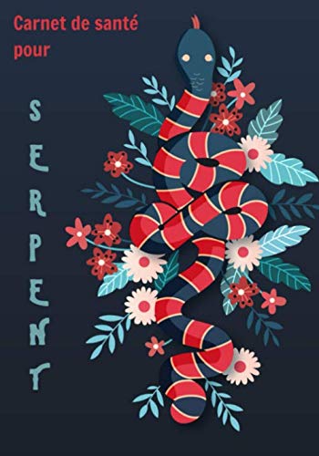 Carnet de santé pour serpent: Carnet pour suivre votre serpent | suivi de taille, poids, mues, repas, selle et visite chez le vétérinaire | suivi pour 2 serpents | 200 pages, 7 x10 pouce book