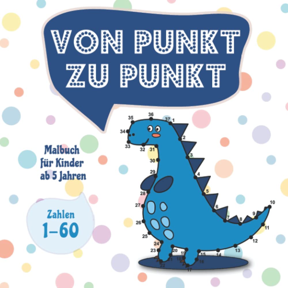 Von Punkt zu Punkt: Malbuch für Kinder ab 5 Jahren - Zahlen 1-60 Leisure, Home & Garden