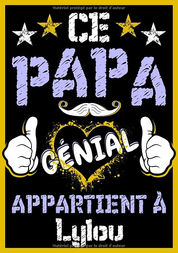 Ce papa génial appartient à Lylou: Carnet de notes A5 avec prénom personnalisé Lylou | Cadeau fête des pères, anniversaire pour : papa, mari, homme | 120 pages lignée, Petit Format A5 (14.8 x 21 cm) book