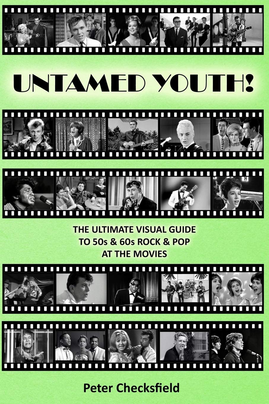 UNTAMED YOUTH!: THE ULTIMATE VISUAL GUIDE TO 50s & 60s ROCK & POP AT THE MOVIES book
