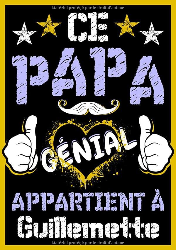 Ce papa génial appartient à Guillemette: Carnet de notes A5 avec prénom personnalisé Guillemette | Cadeau fête des pères, anniversaire pour : papa, ... pages lignée, Petit Format A5 (14.8 x 21 cm) book