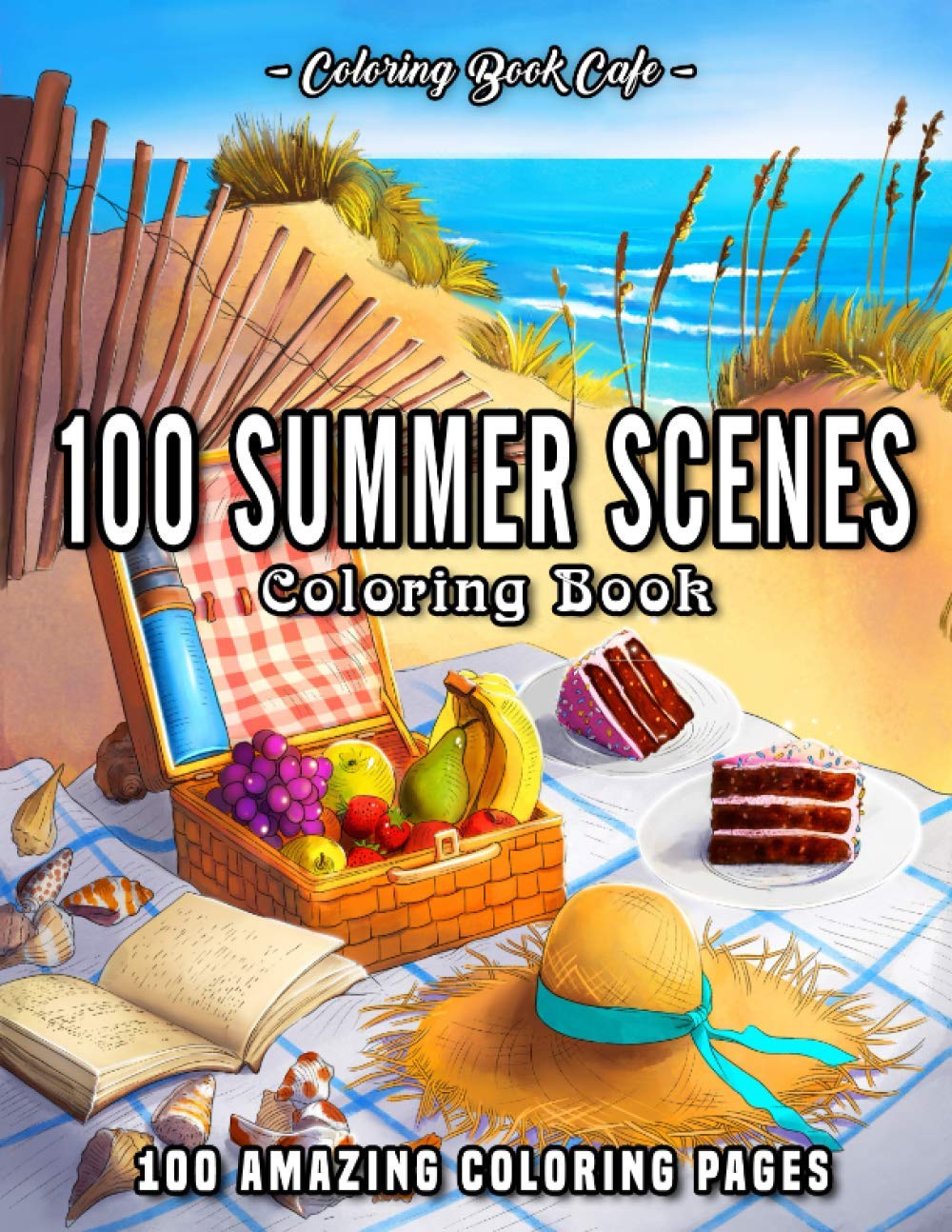 100 Summer Scenes: An Adult Coloring Book Featuring 100 Fun and Relaxing Coloring Pages Including Exotic Vacation Destinations, Peaceful Ocean Landscapes and Beautiful Beachfront Scenery Film, Art & Culture
