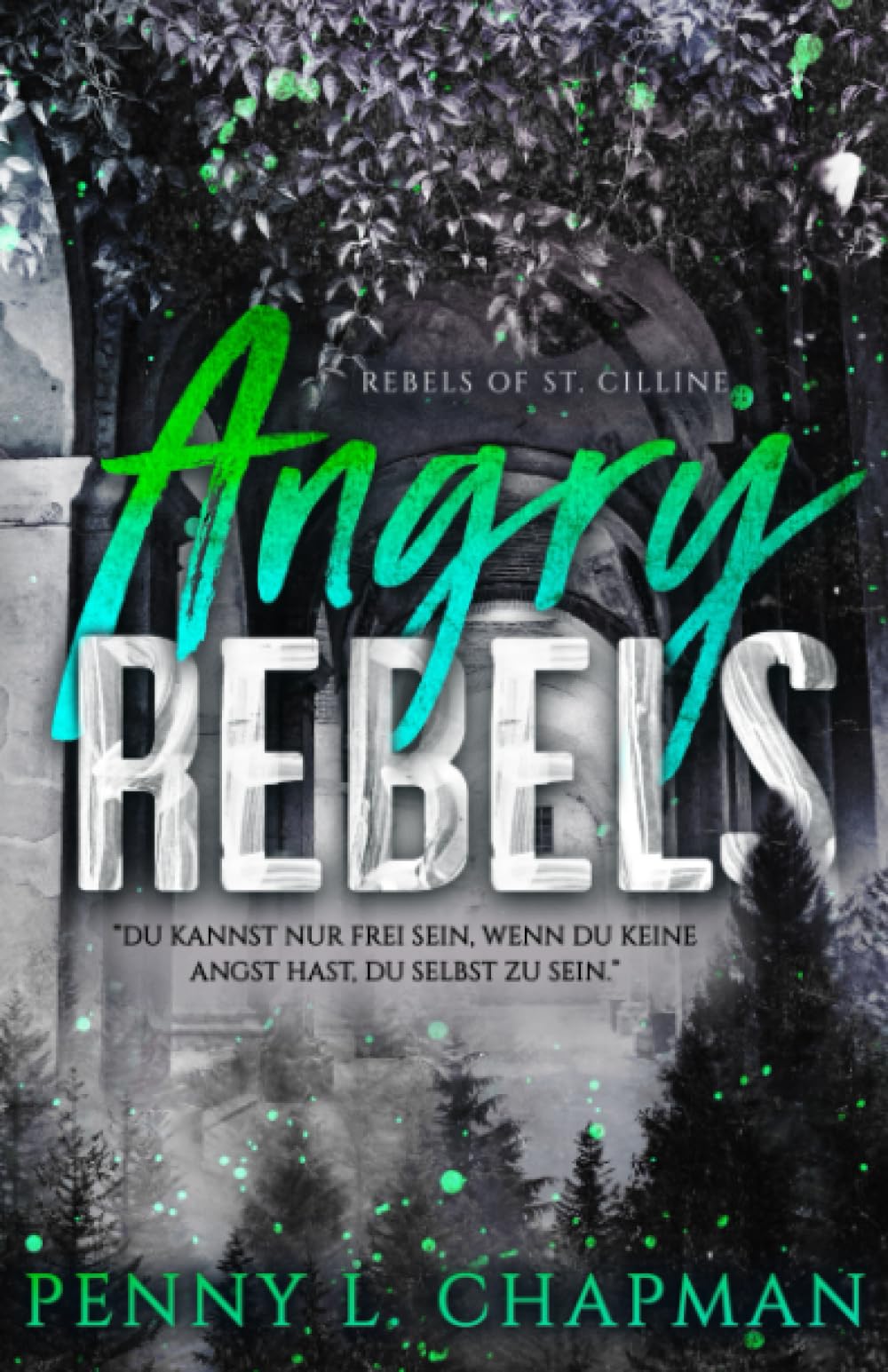 Angry Rebels (Rebels of St. Cilline, Band 1) Action & Adventure