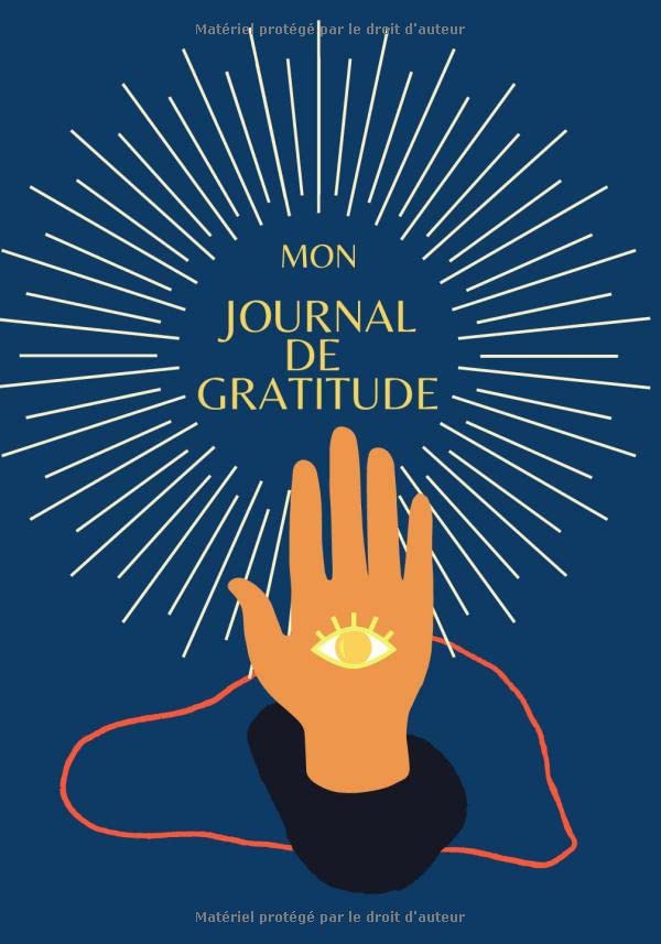 Mon journal de gratitude: livre de gratitude à remplir | Journal 5 minutes | Une pensée positive par jour pour vivre heureux et appréhender son quotidien de manière positive book