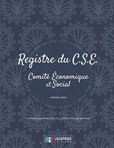Registre du CSE Comité Social et Économique: v4-8 Format large | Conforme aux articles L2315-21 à L2315-22 du Code du Travail | 21,59cm x 27,94cm | fond bleu avec motif book