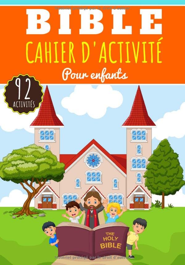 Cahier D'Activité Bible: Pour enfants 4-8 Ans | Livre D'activité Préscolaire Garçons & Filles de 92 Activités, Jeux et Puzzles sur L'Histoire de La ... Labyrinthe, Mots mêlés enfant et Plus. Non-fiction