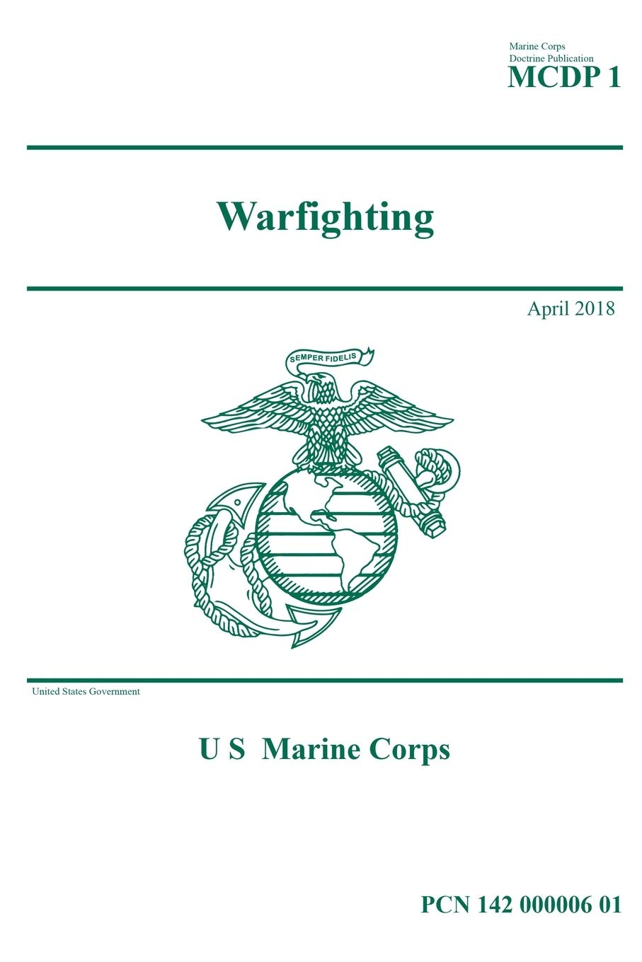Marine Corps Doctrinal Publication MCDP 1 Warfighting April 2018 Learning & Reference