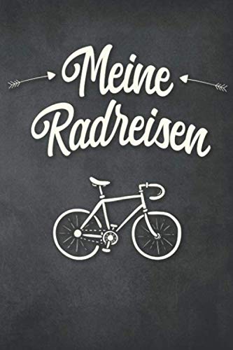 Meine Radreisen: Tagebuch für Radfahrer, Mountainbiker, Rennradfahrer. Platz für 60 Fahrradtouren,Touren, Radtouren. Perfekt als Geschenk oder ... für die Fahrradtour, Radreisen, Fahrradurlaub Leisure & Fun