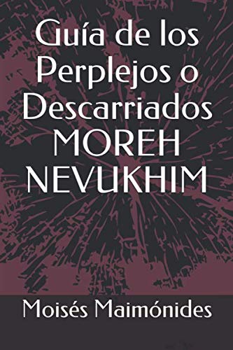 Guía de los Perplejos o Descarriados MOREH NEVUKHIM Religion & Esotericism