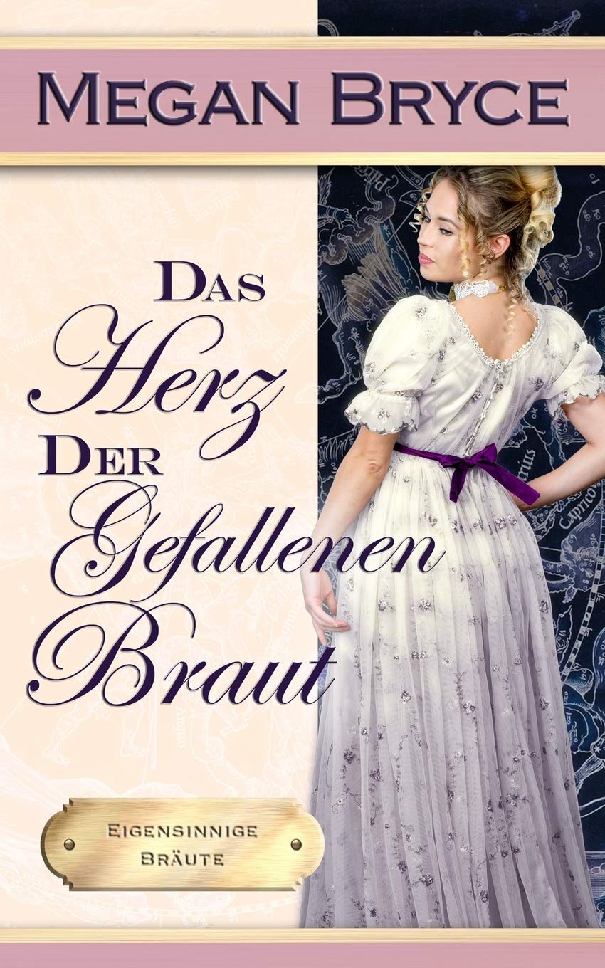 Das Herz der gefallenen Braut (Eigensinnige Bräute, Band 4) Historical Fiction