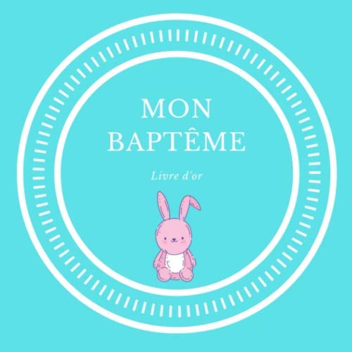 Livre d'or- Baptême-Bébé- fille ou garçon- beaux souvenirs -Couverture rigide 80 pages format 21,5x21,5- idée cadeau pour le filleul book
