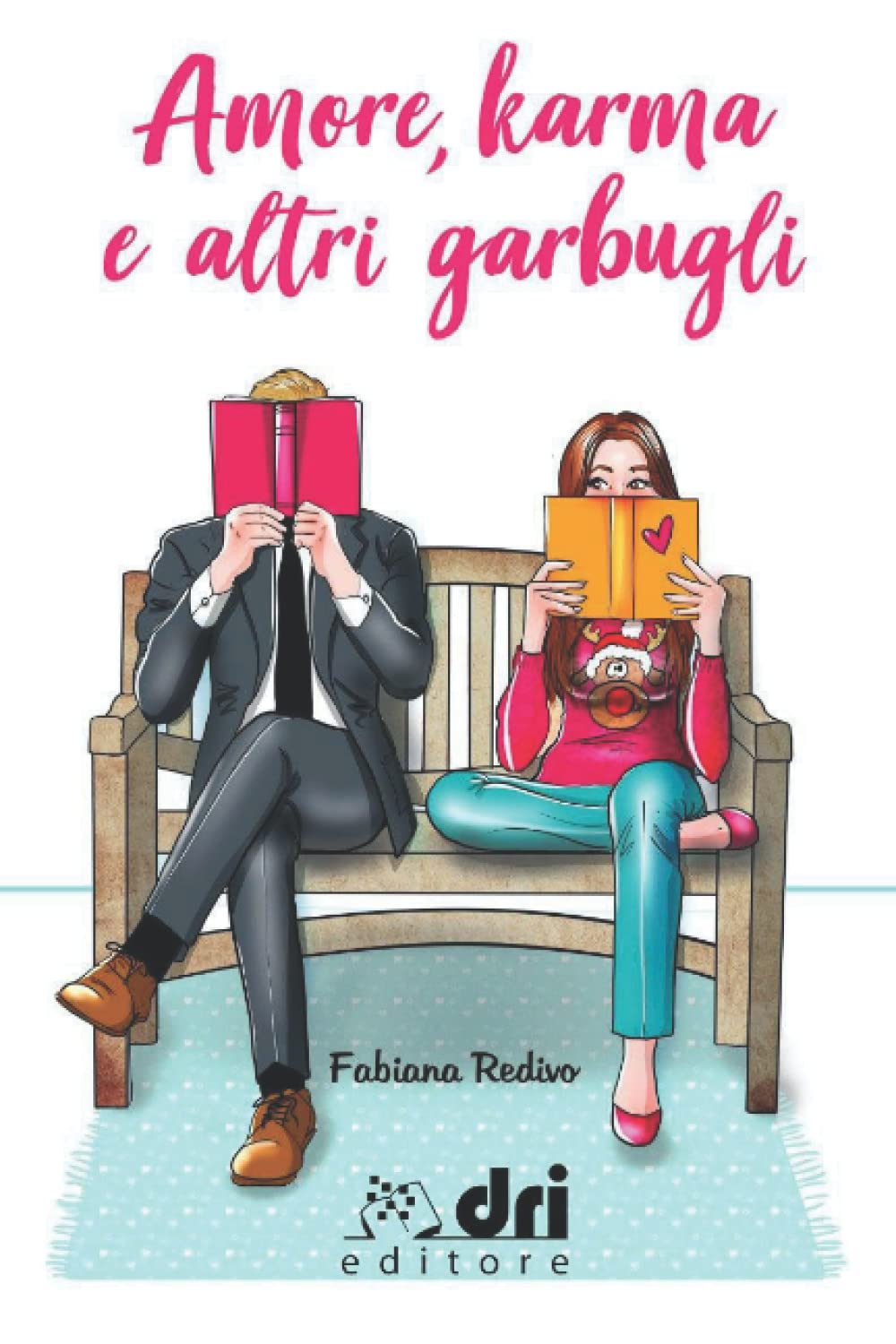 Amore, Karma e altri Garbugli (BrandNewRomance DriEditore, Band 3) Humour & Satire