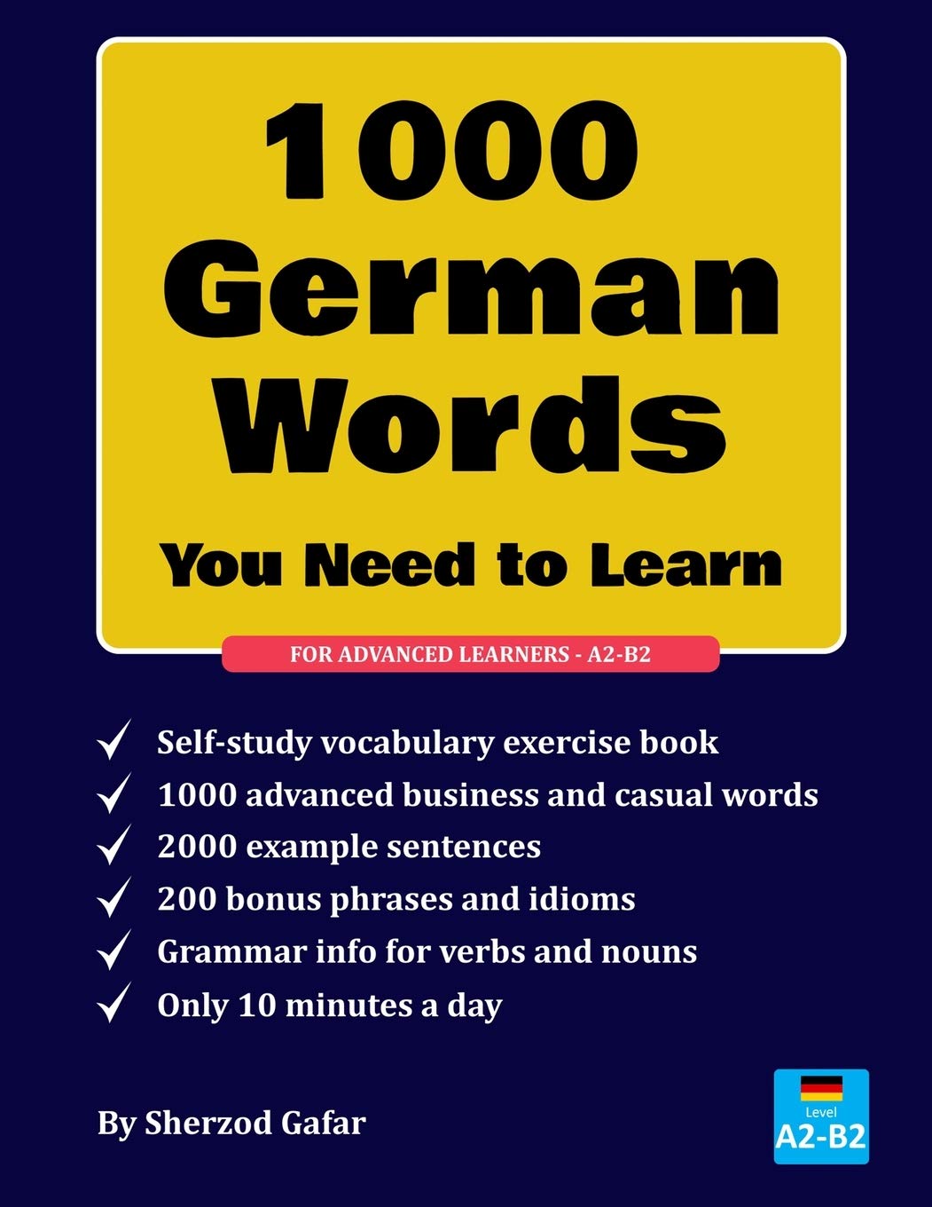 1000 German words you need to learn: Bring your German vocabulary to the next level. Designed for A2 - B2 Learners. Foreign Languages ​​& Dictionaries
