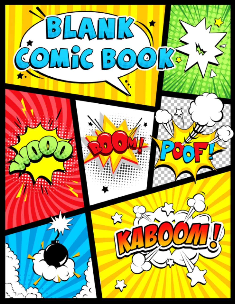 Blank Comic Book: Blank Comic Book: Draw Your own Comics And Create The Best Stories. Comic Panels for Drawing. Templates for Comics. Manga