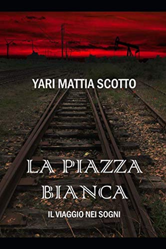 La Piazza Bianca: Il viaggio nei sogni book