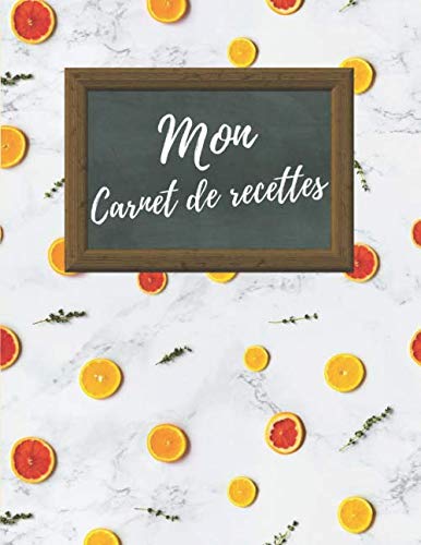 Mon Carnet de Recettes: 200 recettes à remplir, Cahier de cuisine personnalisable format A4, 214 pages, à Compléter et à Personnaliser pour écrire et ... idéal pour celles ou ceux que vous aimez. book