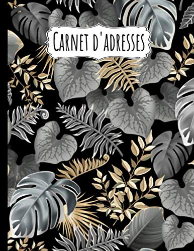 Carnet d'adresses: Répertoire téléphonique avec sommaire, A à Z| Format A4, carnet grand format | | Caractères gras pour plus de visibilité et de facilité | Tropical - Feuilles | 260 entrées Garden & Plants