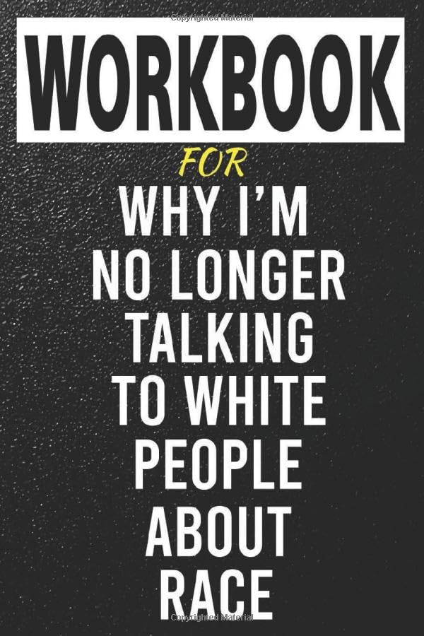 Workbook For Why I’m No Longer Talking to White People About Race Study Guides
