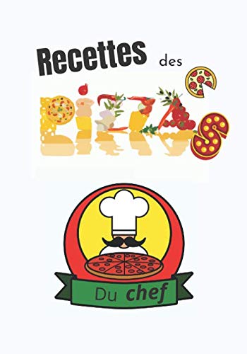 Recettes des pizzas Du chef: Livre pour recettes | 100 pages | format 7 x 10 pouces | thème pizza. book