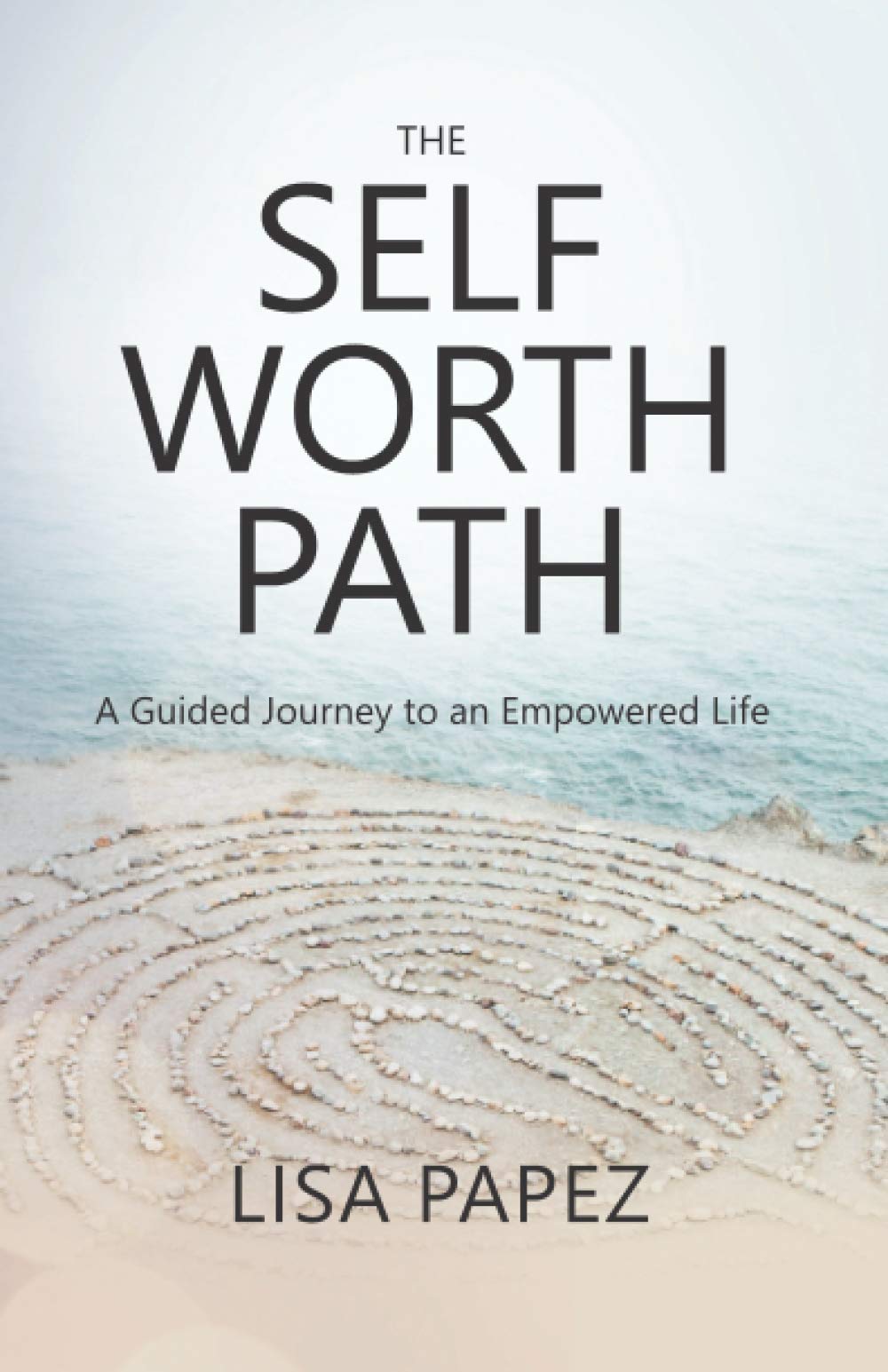 The Self-Worth Path: A Guided Journey to an Empowered Life Business, Finance & Career