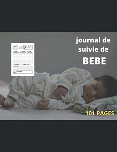 journal de suivie de bébé: ce journal et déjà formater pour que vous puissiez prendre en note l'avancement de votre bébé book