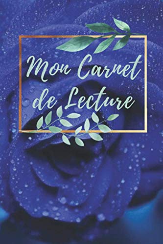 Mon Carnet de Lecture: Un journal unique pour écrire vos lectures pendant 6 mois ; fiches de lecture ; citations préférées ; Challenges ; Pile à lire book