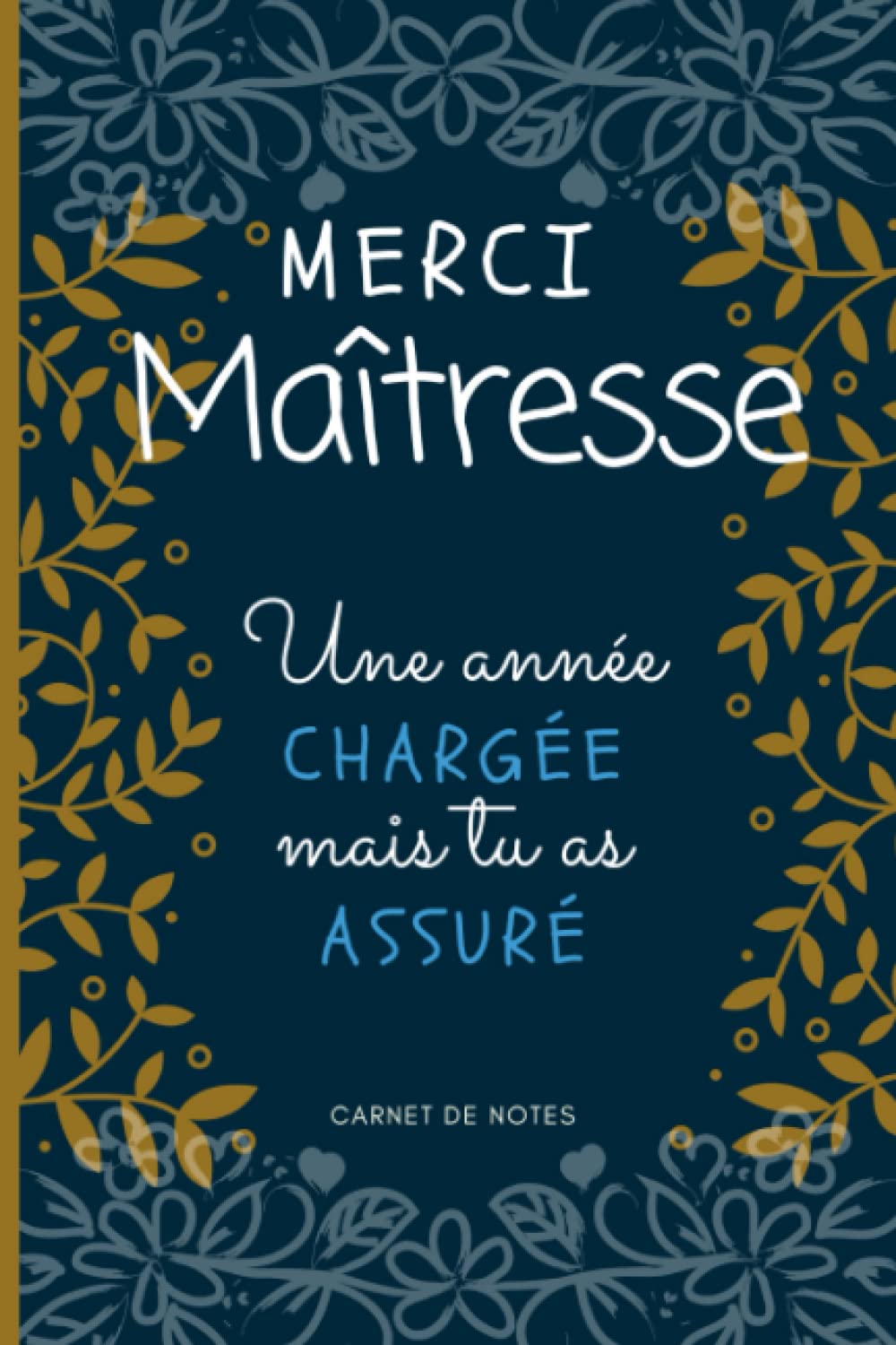 Merci Maitresse Une année compliquée mais tu as assuré: Un cadeau personnalisé pour remercier maitresse et Atsem, Carnet de notes ligné 100 pages, ... cadeau pour institutrice pour la fin d’annee Parents & Children