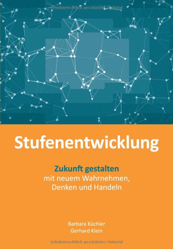 Stufenentwicklung: Zukunft gestalten mit neuem Wahrnehmen, Denken und Handeln Philosophy