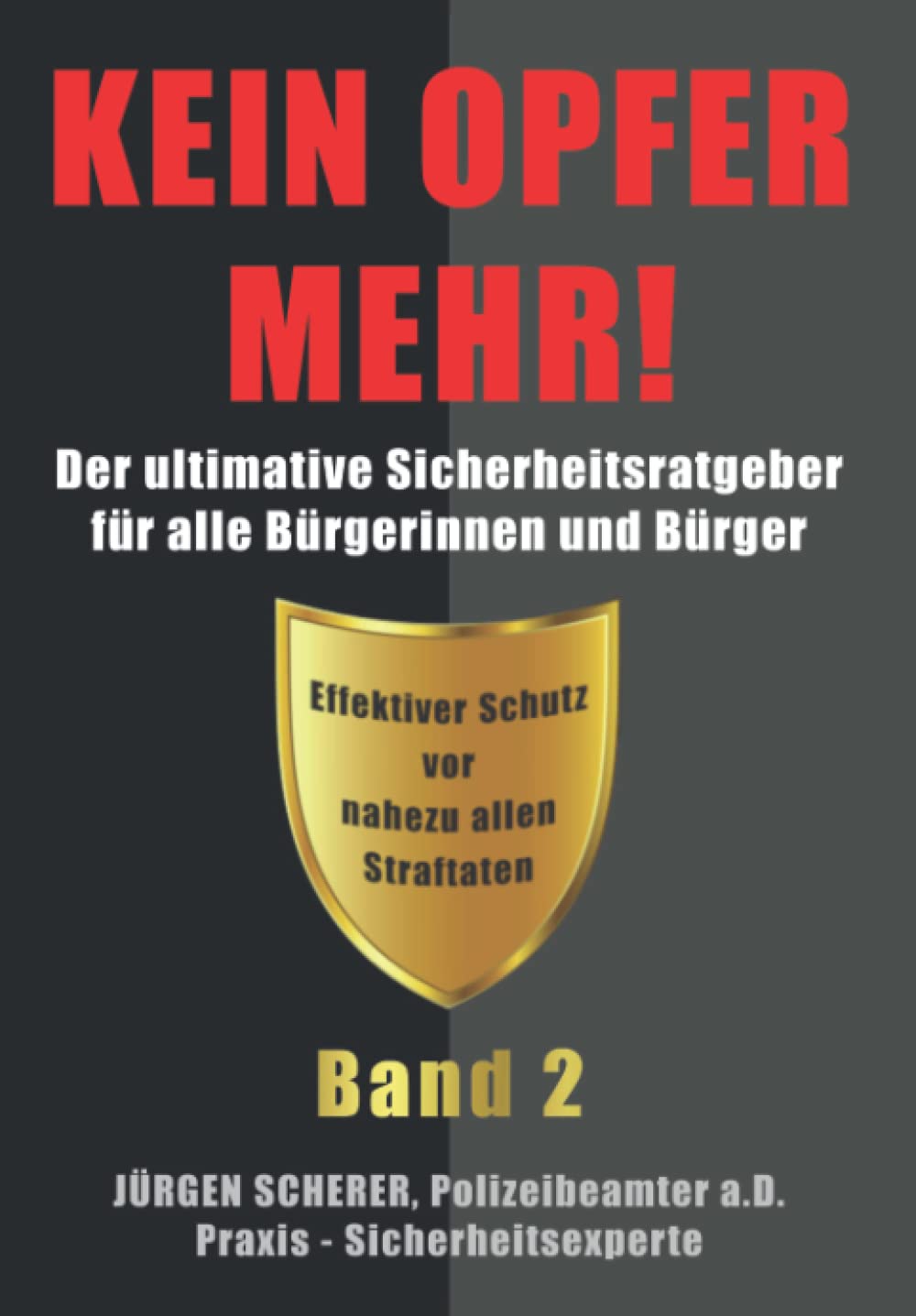 KEIN OPFER MEHR!: BAND 2 „Vom Opfer zum wehrhaften und mündigen Bürger“ Law