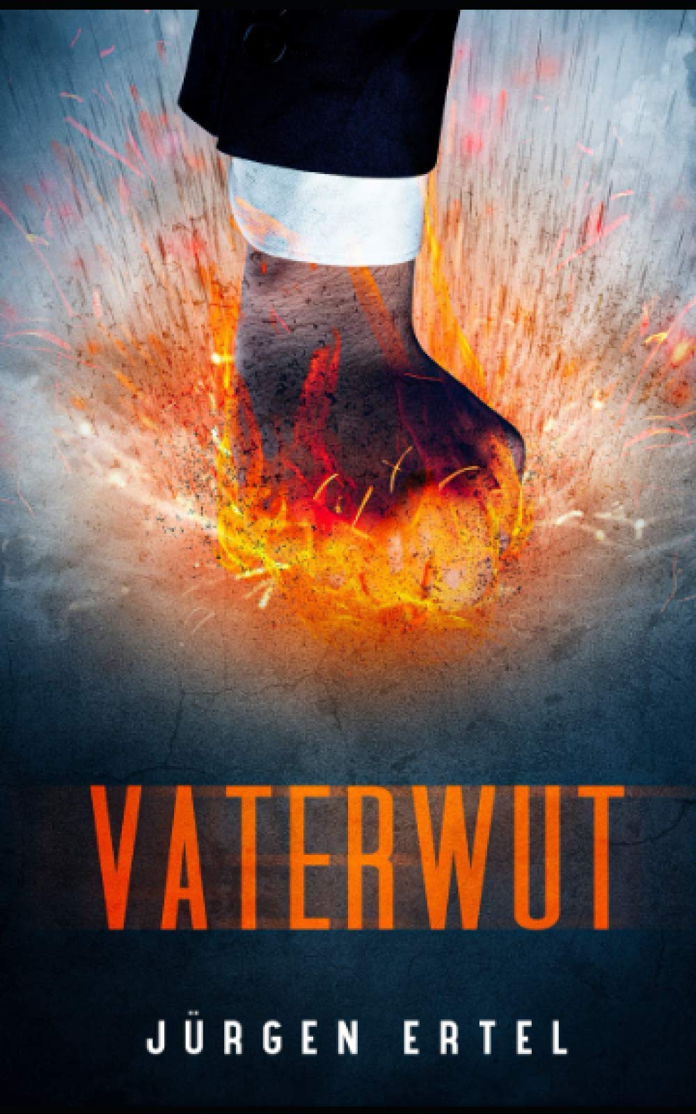 Vaterwut: Die gefährlichste Waffe eines Vaters ist seine Wut Action & Adventure