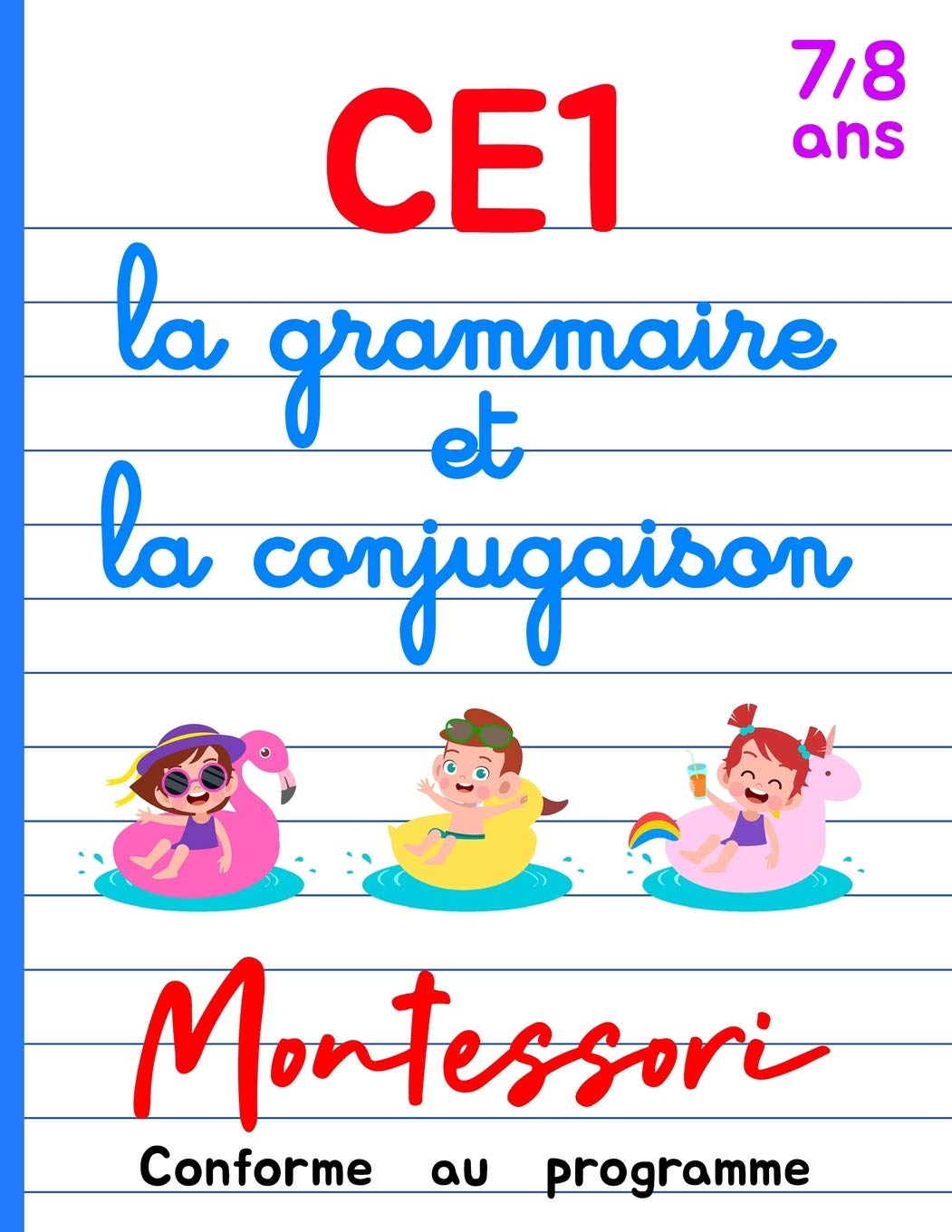 CE1 Montessori - la grammaire et la conjugaison: Cours et Cahier d’Exercices CE1 Français - Livre Conforme au Programme - 7/8 ans Education & Training