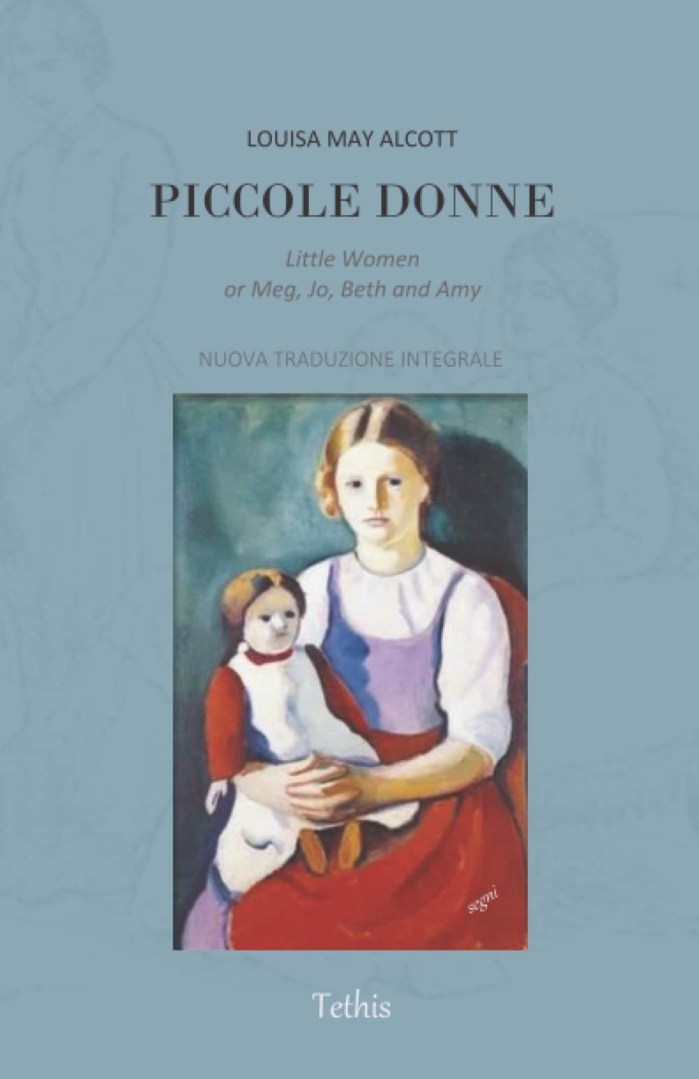Piccole Donne: Nuova traduzione integrale Classics