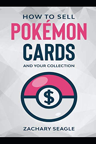 How to Sell Pokémon Cards: And your Collection Reference Books