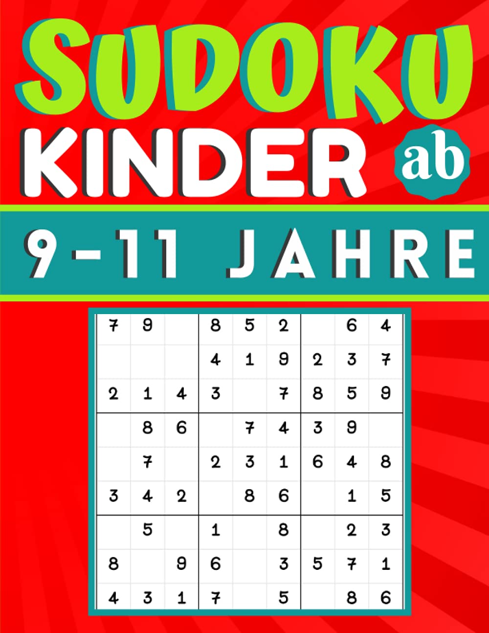 Sudoku Kinder ab 9-11 Jahre: 200 Sudokus Rätsel einfach mit lösung, Gezielt Merkfähigkeit und logisches Denken verbessern, konzentrationsspiele für kinder, Geschenk für Mädchen und Jungen Leisure & Fun