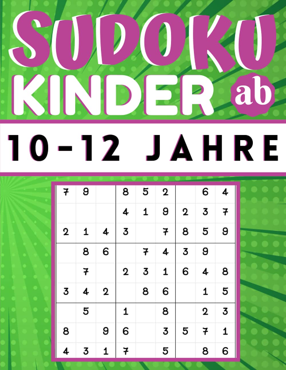 Sudoku Kinder ab 10-12 Jahre: 200 Sudokus Rätsel einfach mit lösung, Gezielt Merkfähigkeit und logisches Denken verbessern, konzentrationsspiele für kinder, Geschenk für Mädchen und Jungen Leisure & Fun