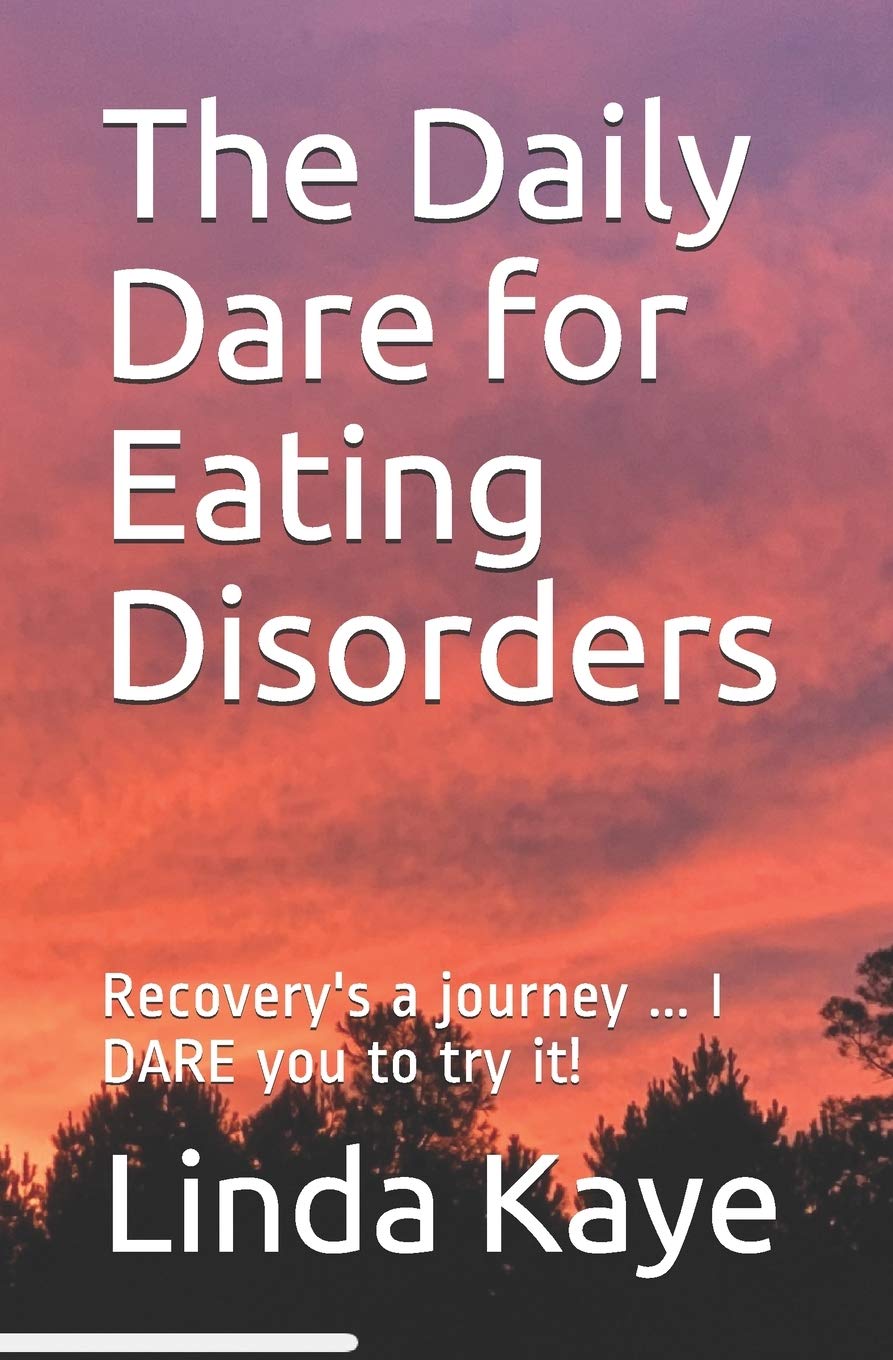 The Daily Dare for Eating Disorders: Recovery's a journey ... I DARE you to try it! book
