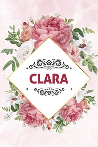 Clara: Noms Personnalisé Carnet de notes / Journal pour les filles, les garçons, les femme.... De noël, cadeau original anniversaire femme pour tout les Occasion. book