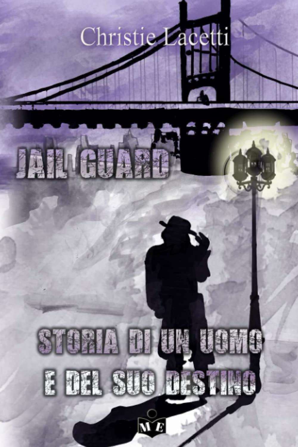 Jail Guard. Storia di un uomo e del suo destino Detective & CSI